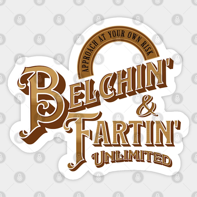Belchin' & Fartin' Unlimited, funny vintage sign style Sticker by Luxinda